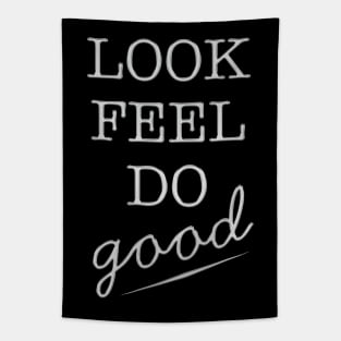 Look Feel Do Good Tapestry