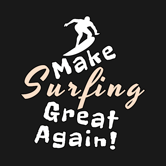 Make Surfing Great Again by Mamon