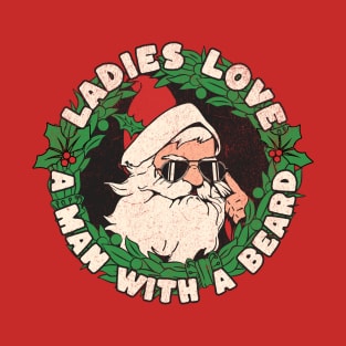 Ladies Love A Man With A Beard Santa T-Shirt