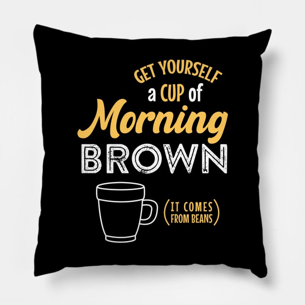 Morning Brown Pillow by forsureee