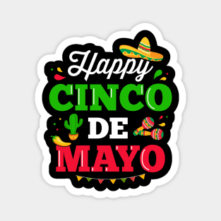 Happy Cinco de Mayo for mexican fiesta costume Magnet