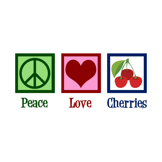 Peace Love Cherries by epiclovedesigns