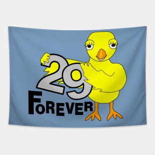 29 Forever Birthday Chick Tapestry