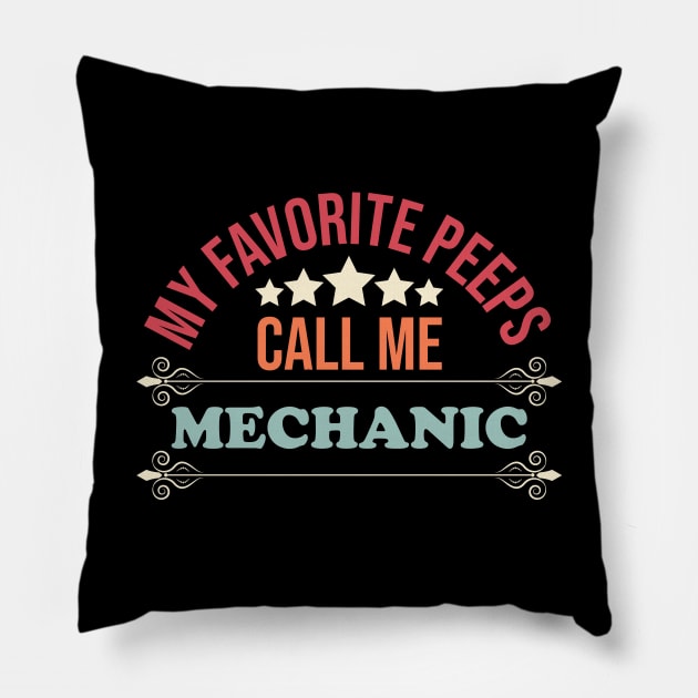 my favorite peeps call me mechanic Pillow by Eric Okore