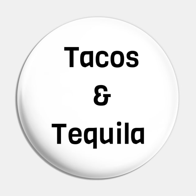 Tacos And Tequila Pin by Jitesh Kundra