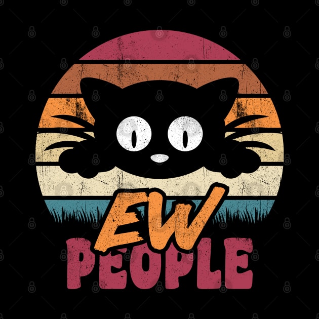 Ew People Cat Retro Style by G! Zone