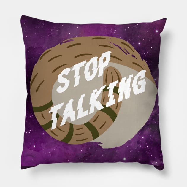 Stop Talking! Pillow by Ladycharger08