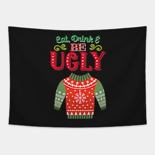 Eat, Drink & Be Ugly Tapestry