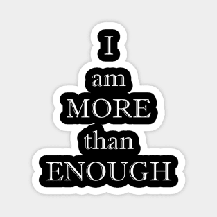 I am more than enough Magnet