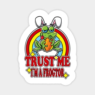 Trust Me I'm a Frogtor Magnet