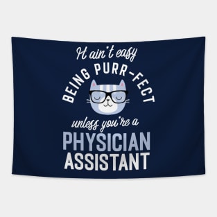 Physician Assistant Cat Lover Gifts - It ain't easy being Purr Fect Tapestry