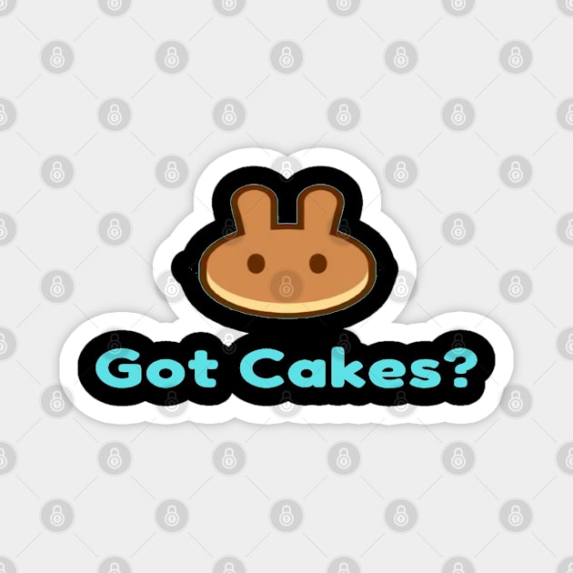 Funny Pancake Swap Crypto "Got Cakes?" Magnet by jackofdreams22