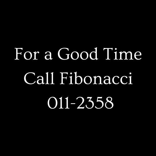 Call Fibonacci for a Good Time by dryweave