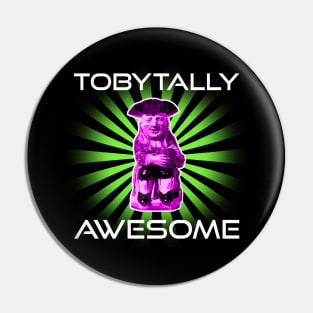 Tobytally Awesome Pin