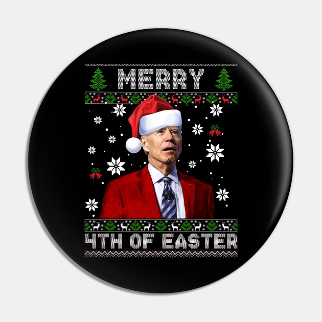 Merry 4th Of Easter Funny Joe Biden Christmas Ugly Sweater Pin by petemphasis