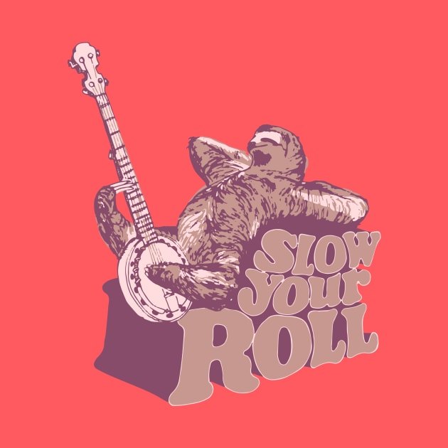 Slow Your Roll by alexwahlberg