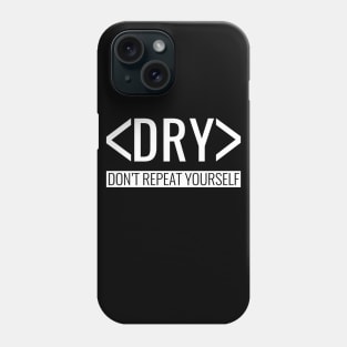 DRY Principle Phone Case