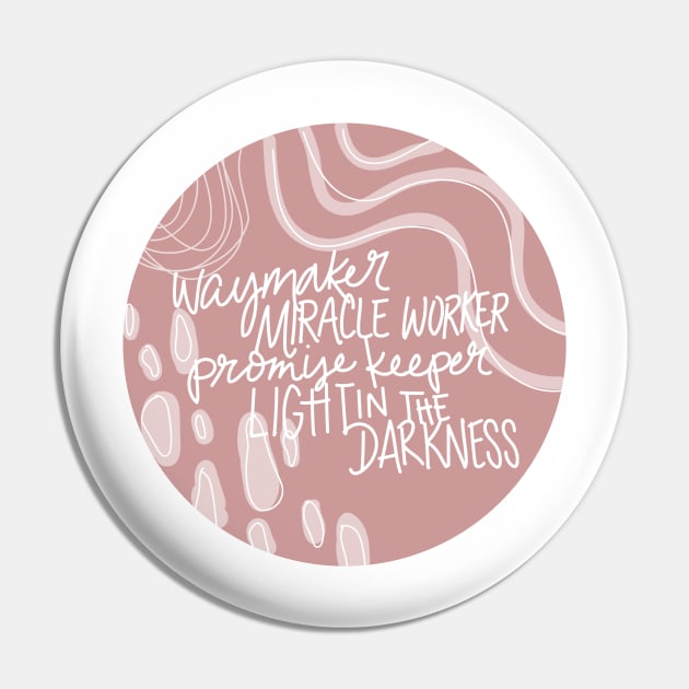 Waymaker Miracle Worker Promise Keeper Light in the Darkness Pin by allielaurie