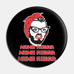 Mama Robba Pin