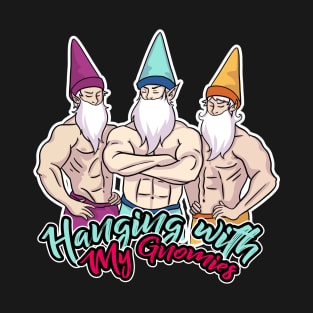 Hanging With My Gnomies Bodybuilders T-Shirt