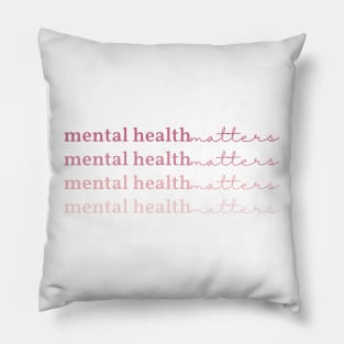 Mental health Matters  x4 Rose Pink pastel letters Pillow