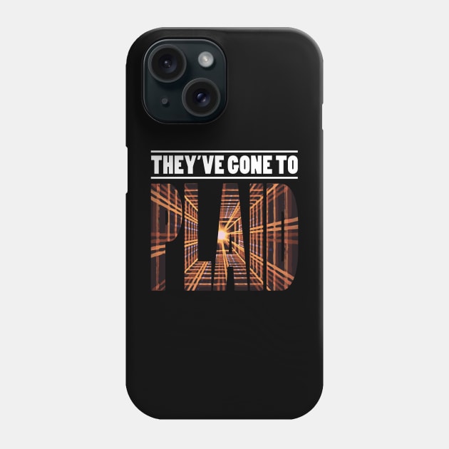 Spaceballs - They've Gone to Plaid (Light Text) Phone Case by albinochicken