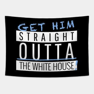 Get Him Stright Outta The White house Vote Tapestry