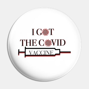 I got the COVID vaccine Pin