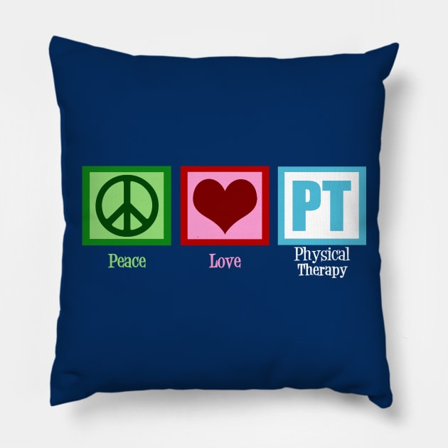 Peace Love PT Physical Therapy Pillow by epiclovedesigns