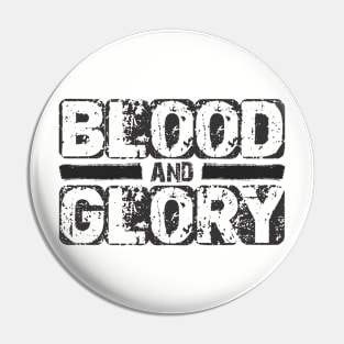 Blood and Glory Design Pin