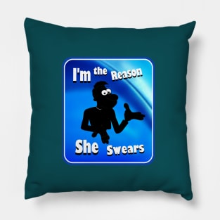 I Am the Reason Pillow