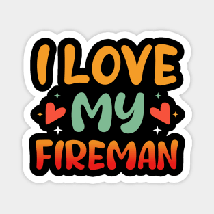 I Love my Fireman Firefighter Wife Magnet