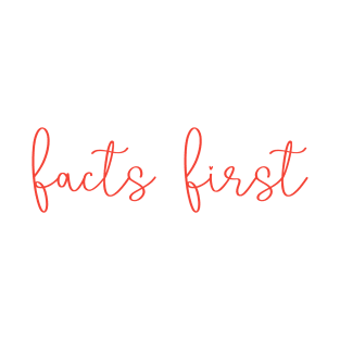 facts first T-Shirt