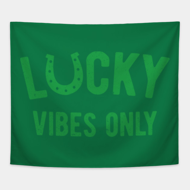 Lucky Vibes Only T Shirt St Patrick S Day Tees Hoodies And