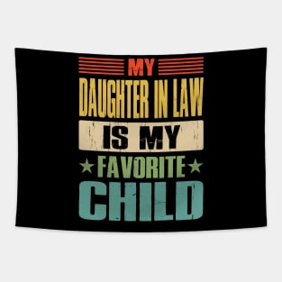 My Daughter In Law Is My Favorite Child Tapestry