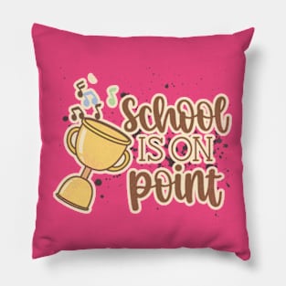 Text - school is on point Pillow