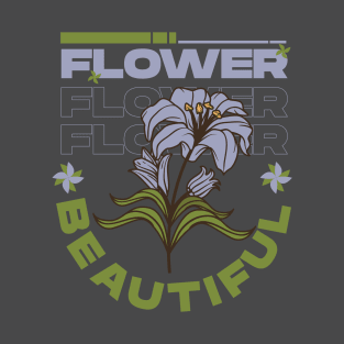 FLOWER BEAUTIFUL T-Shirt