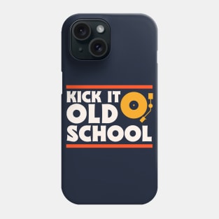 Kick It Old School // Music Lover // Record Collector // Vinyl Junkie Phone Case