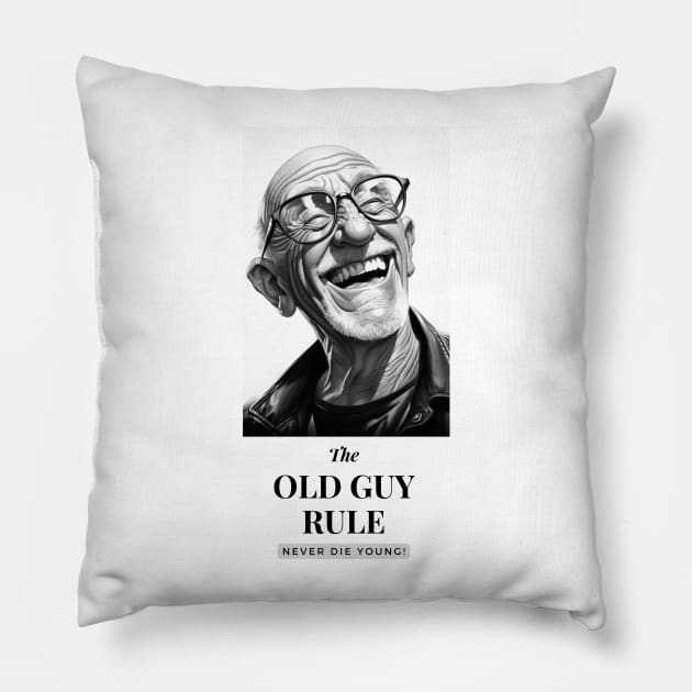 The Old Guy Rule... Pillow by baseCompass