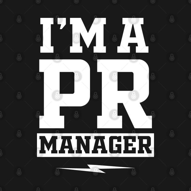 Job Public Relations PR Manager Management Team by dr3shirts