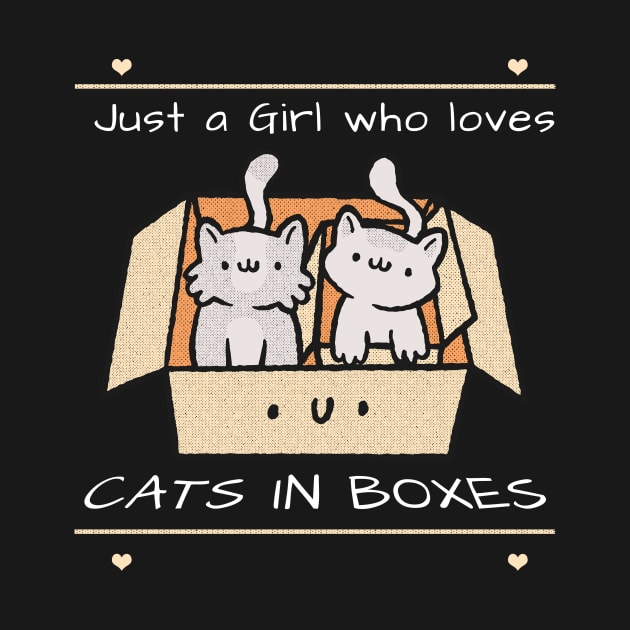 Just a girl who loves cats in boxes by Dogefellas