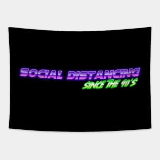 Social Distancing Since the 90's Tapestry