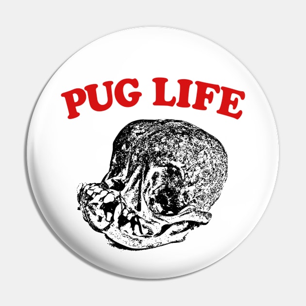 Pug Life Pin by DankFutura