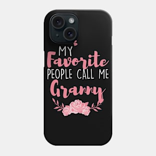 My Favorite People Call Me Granny Phone Case