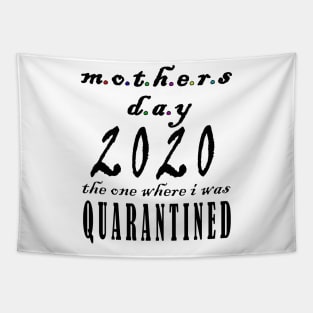 mothers day 2020 quarantine Tapestry