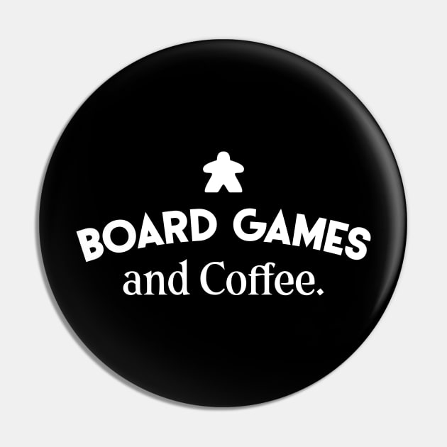 Board Games and Coffee - Board Game Meeple Addict Pin by pixeptional