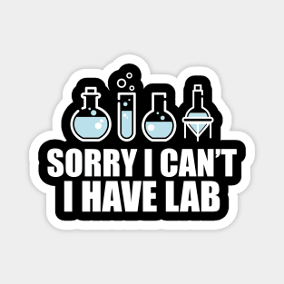 Science - sorry I can't I have Lab Magnet