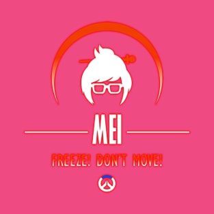 Mei Freeze Dont Move Overwatch T-Shirt