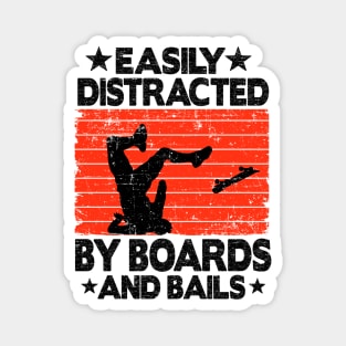 Easily Distracted By Boards And Bails Funny Skateboard Magnet