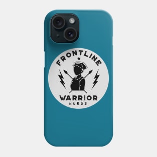 Frontline Warrior Nurse, Frontline Healthcare Worker Phone Case